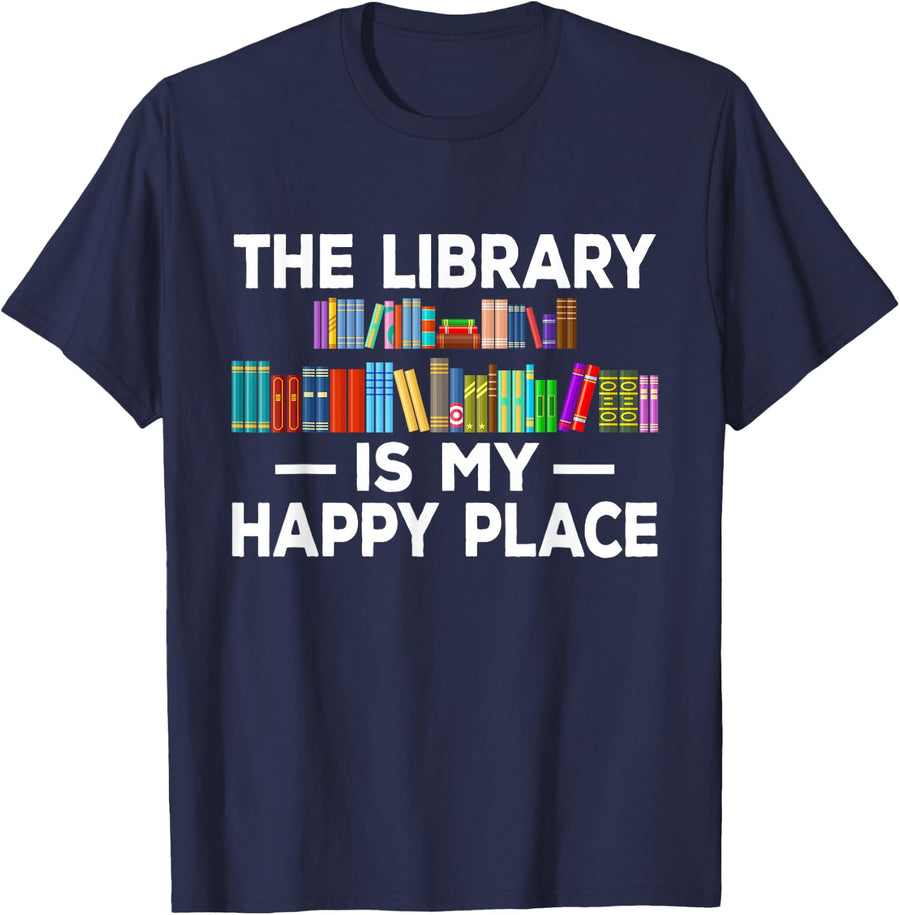 The Library Is My Happy Funny Place Book Lover Graphic T-Shirt - Navy Blue