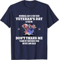 Memorial Day Is For Them Veteran's Day Is For Me T-Shirt - Navy Blue