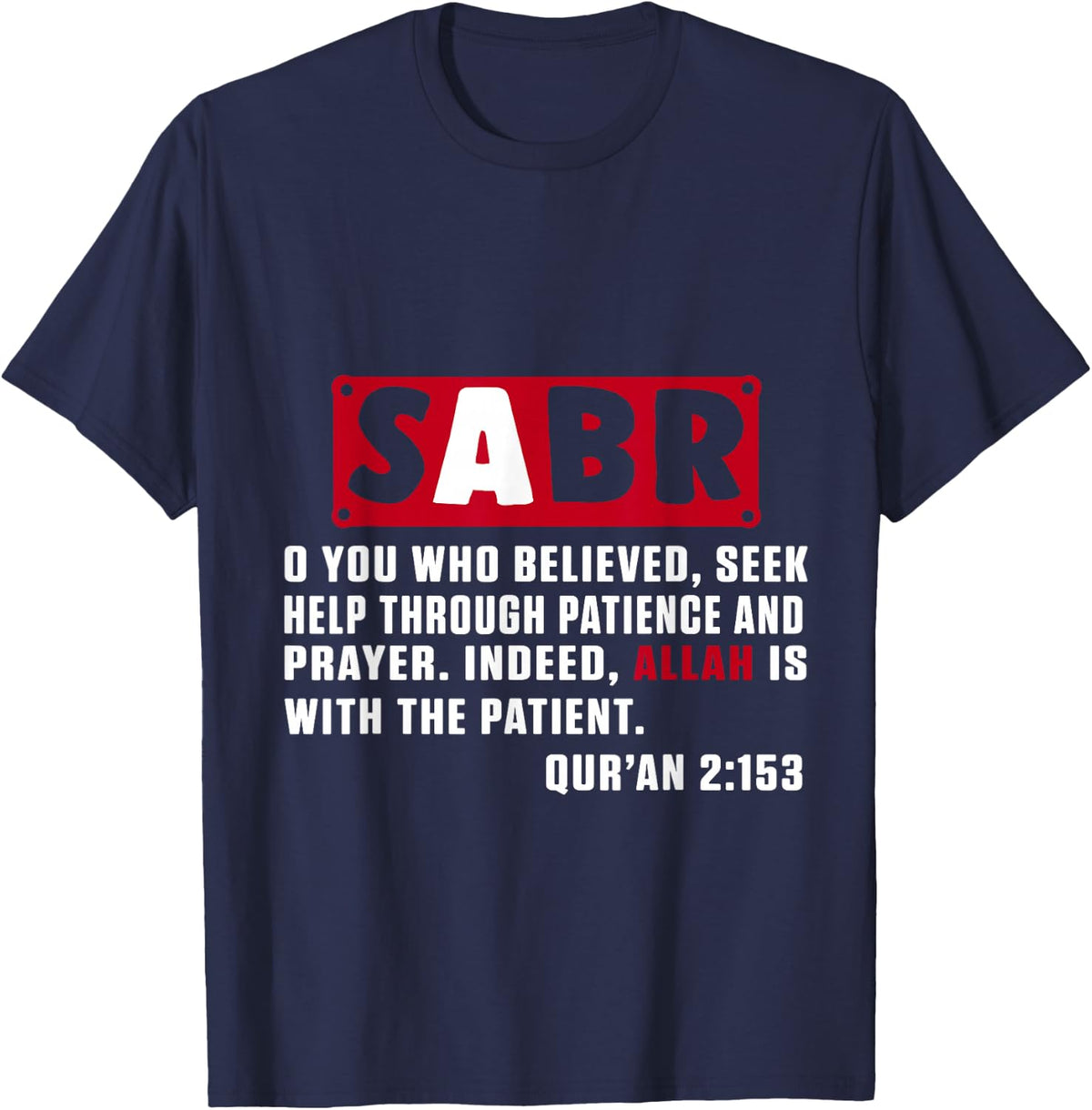 Sabr Allah Islam Muslim Religion Mosque Ramadan Gift T-Shirt - Navy Blue