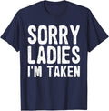 Sorry Ladies I'm Taken Funny Valentines Day Husband Men Dad T-Shirt - Navy Blue