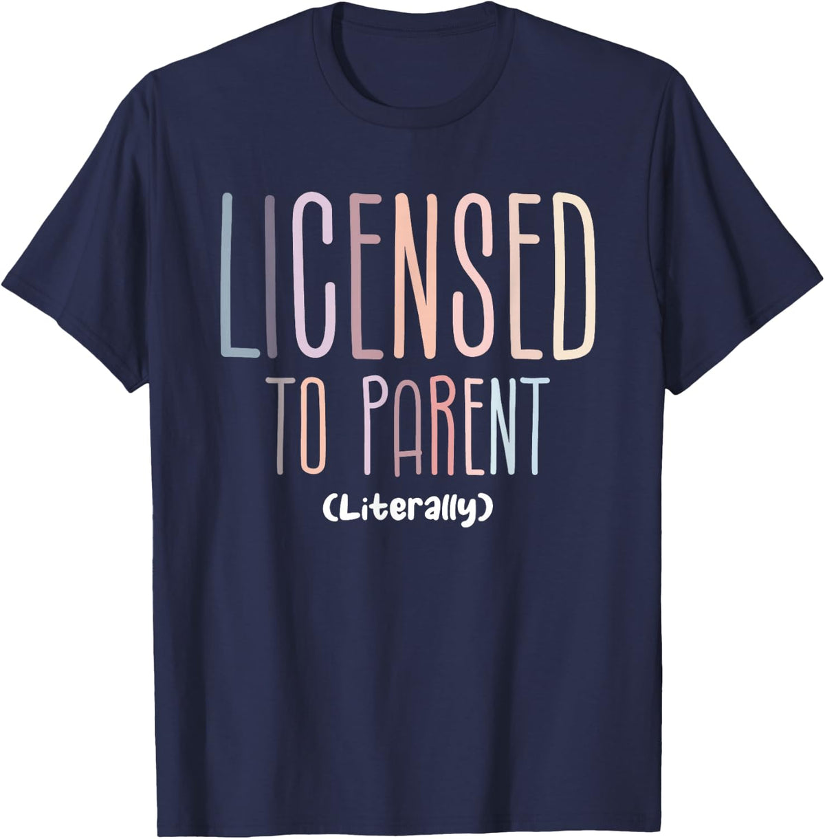 Licensed To Parent Literally Family Adoption Adopt Mom T-Shirt - Navy Blue