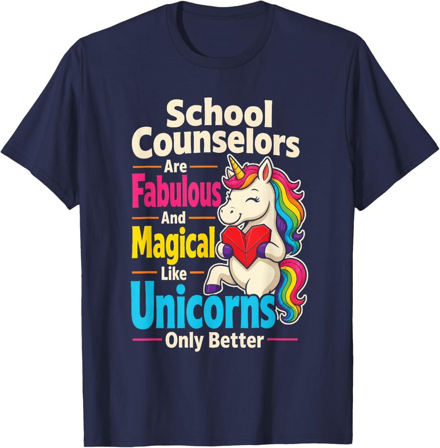 School Counselor Fabulous Magical Like Unicorns Only Better T-Shirt - Navy Blue