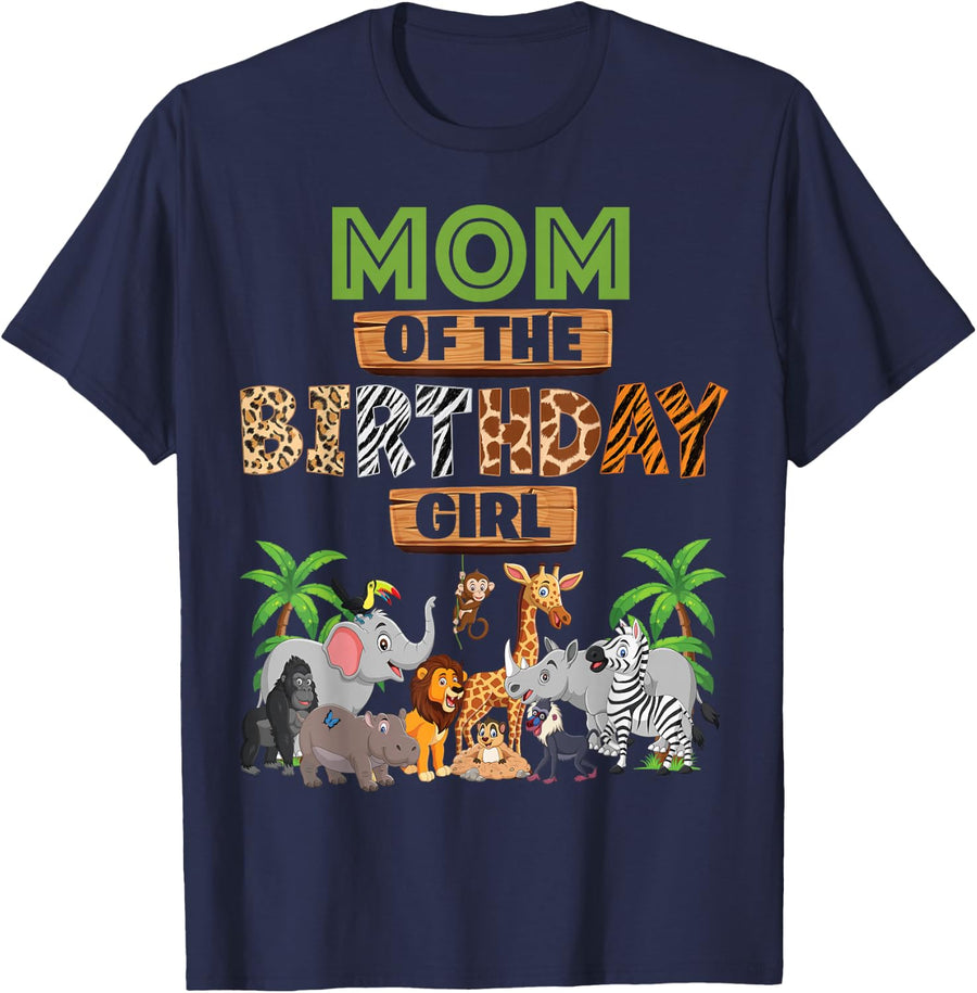 Wild Mom Of The Birthday Girl Zoo Safari Jungle Animal Tee T-Shirt - Navy Blue