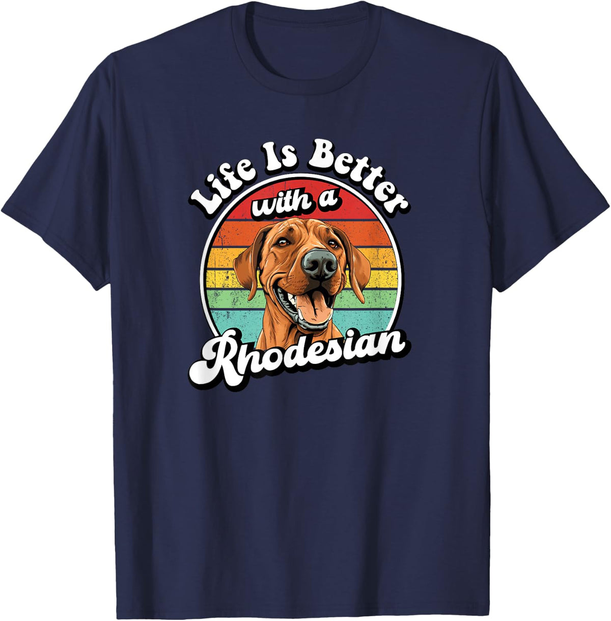 Retro Vintage Life Is Better Rhodesian Ridgeback Lover T-Shirt - Navy Blue