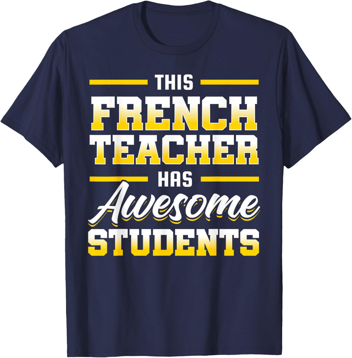 This French Teacher Has Awesome Students Classroom T-Shirt - Navy Blue