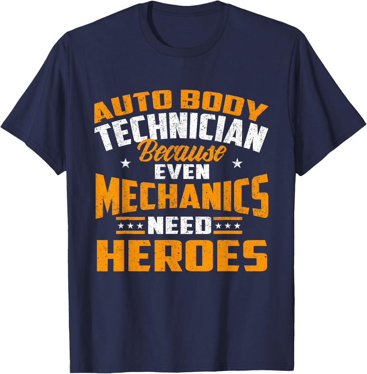 Auto Body Technician Heroes - Automotive Car Customizer T-Shirt - Navy Blue