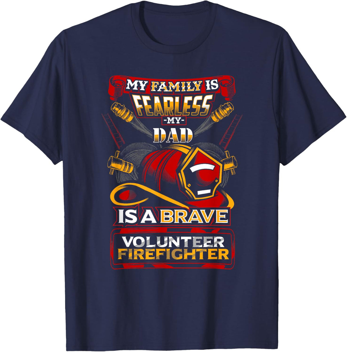 Volunteer Firefighter Dad Design for Sons and Daughters T-Shirt - Navy Blue