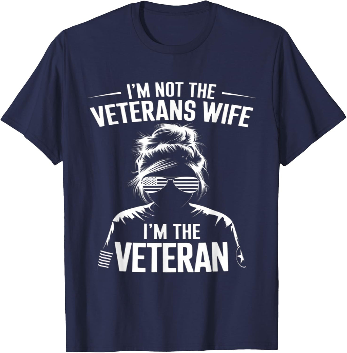 I'm not The Veterans Wife I'm The Veteran Womens T-Shirt - Navy Blue