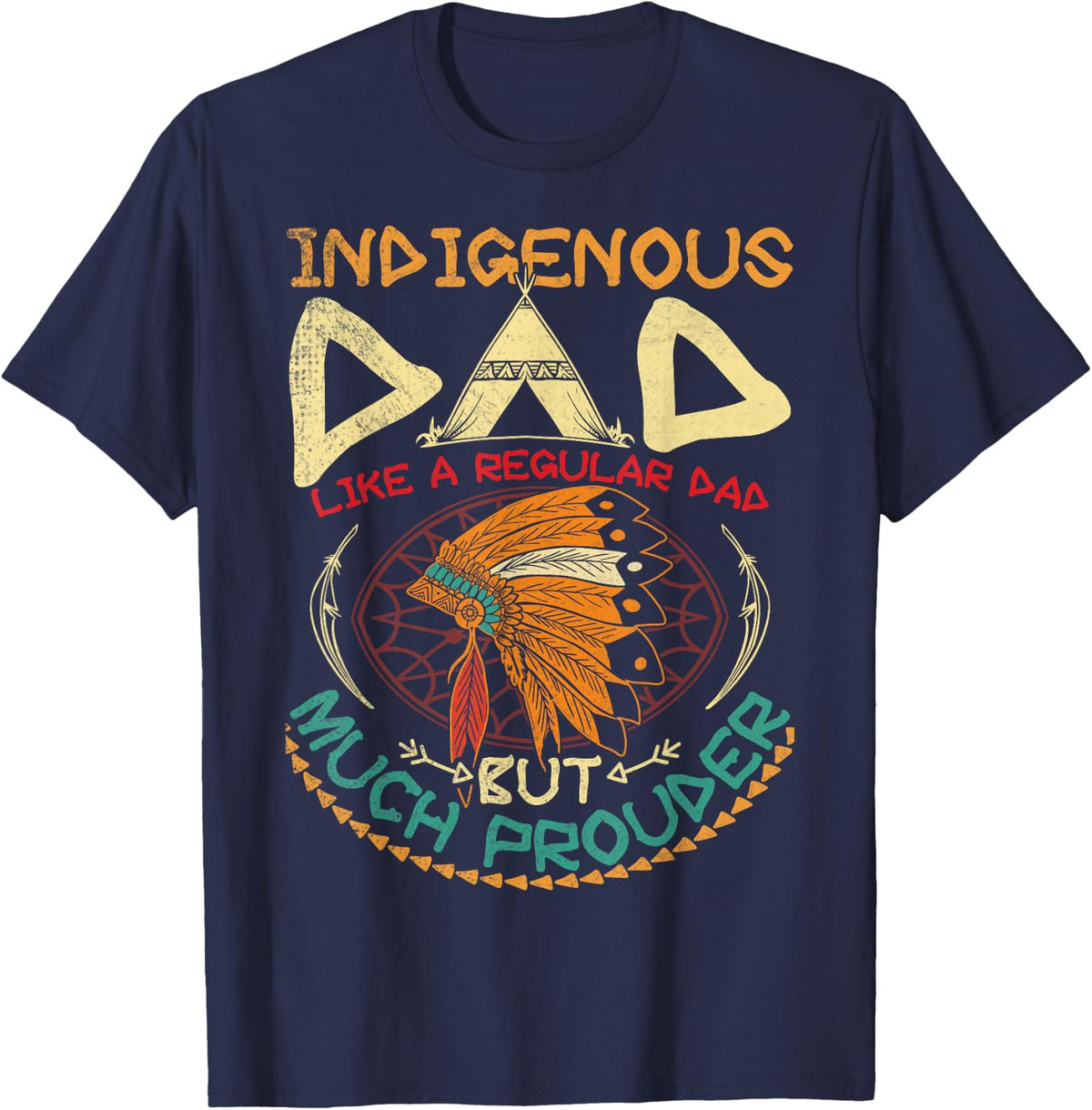 Native American Design for a Proud indigenous dad T-Shirt - Navy Blue