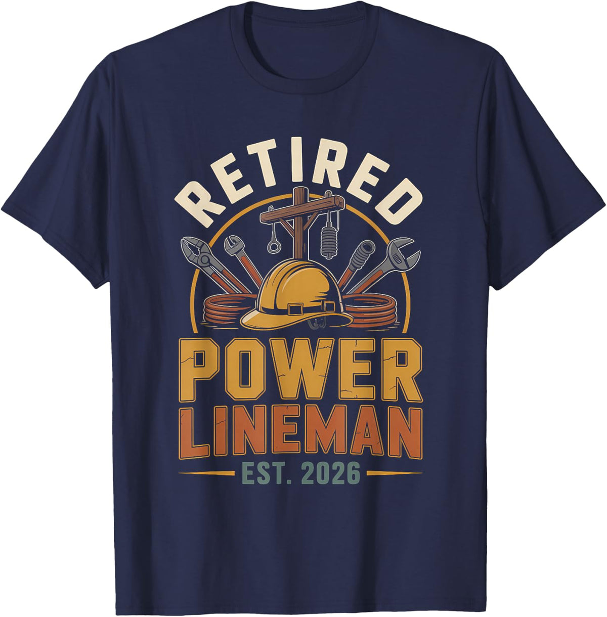 Retired Power Lineman Est 2026 Electrical T-Shirt - Navy Blue