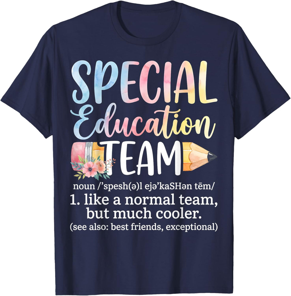 Special Education Team Rainbow Pencil SPED Teacher T-Shirt - Navy Blue