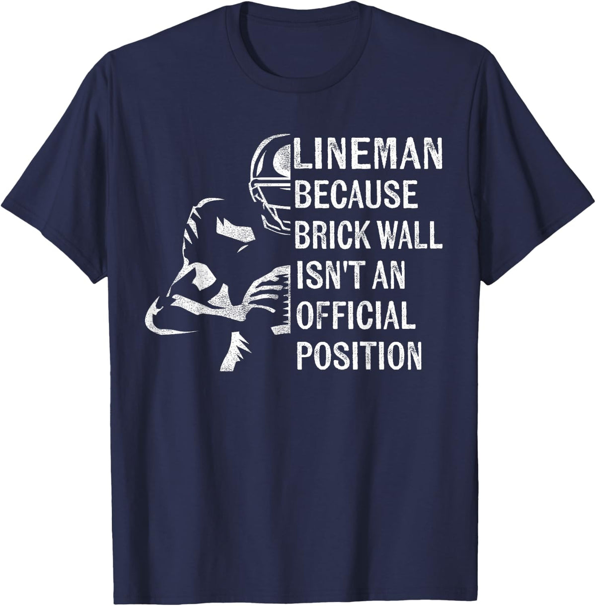 Brick Wall Isn't an Official Position Football Lineman Gifts T-Shirt Small - Navy Blue