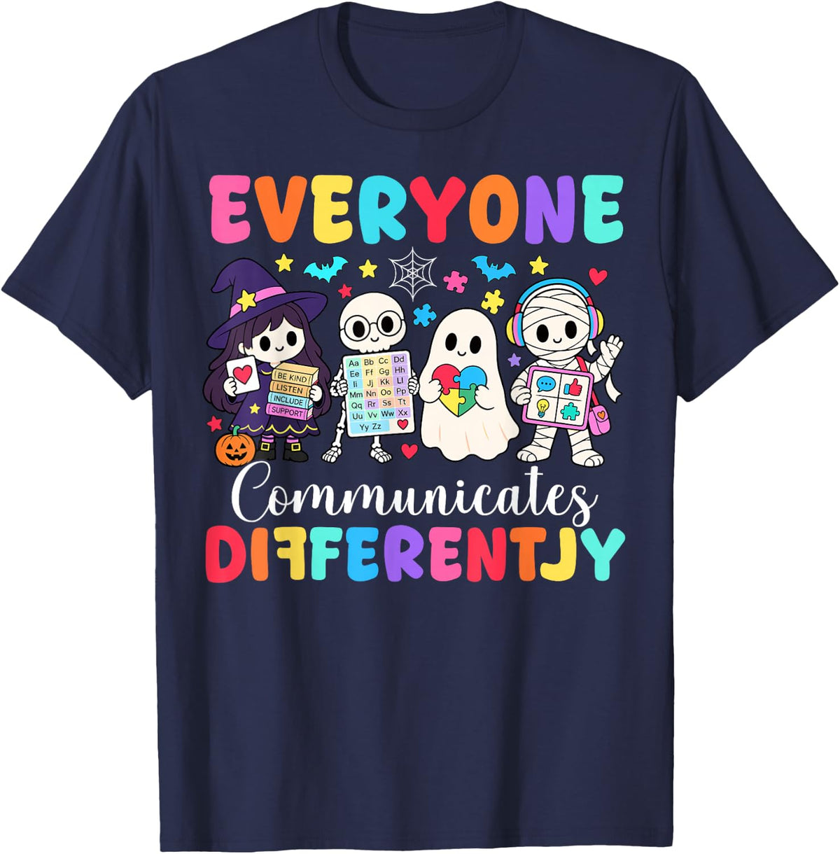 Everyone Communicates Differently Halloween SLP SPED Teacher T-Shirt - Navy Blue