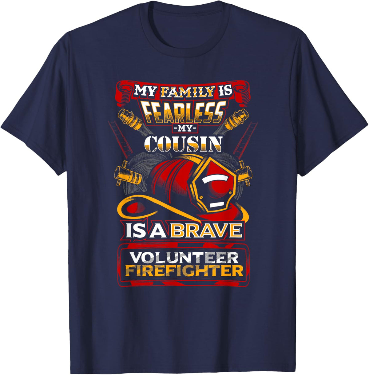Volunteer Firefighter Cousin Design for Family T-Shirt - Navy Blue