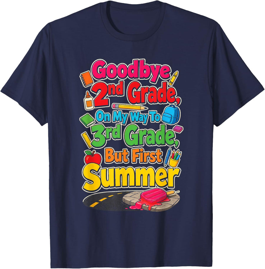 2nd Grade Goodbye, On My Way to 3rd, But First Summer T-Shirt - Navy Blue