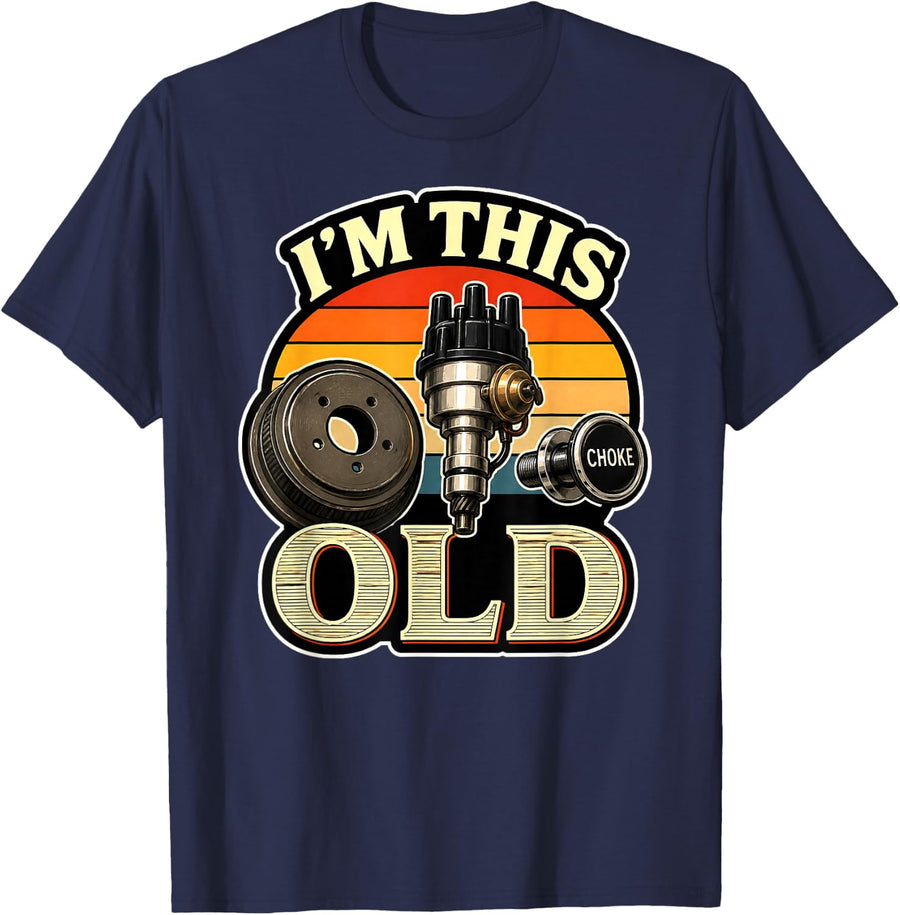 I'm This Old Classic Car Parts Car Guy Vintage Lover Retiree T-Shirt - Navy Blue
