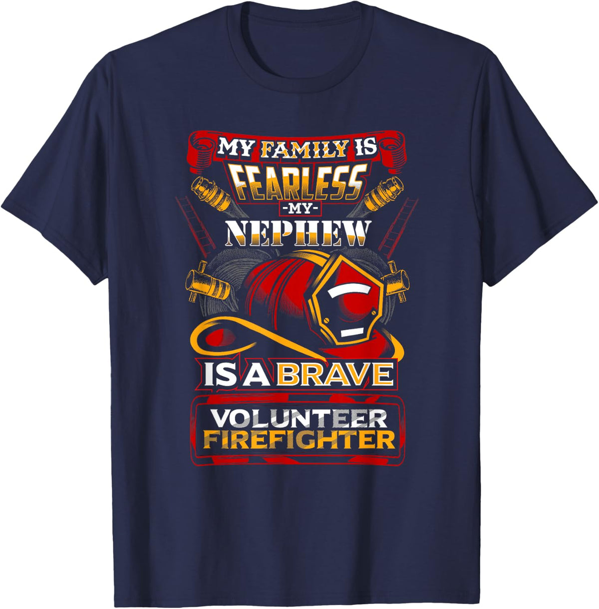 Volunteer Firefighter Nephew Design for Aunt or Uncle T-Shirt - Navy Blue