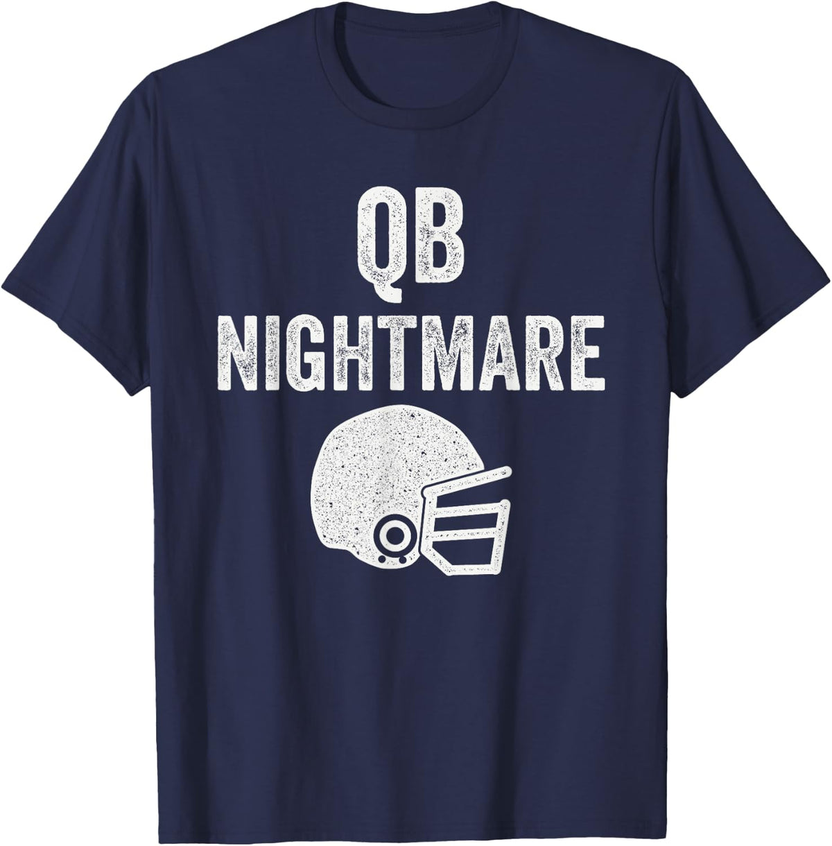 QB Nightmare Funny Football Defensive Lineman T-Shirt - Navy Blue