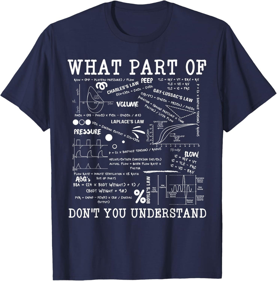 What Part of Don't You Understand Respiratory Therapy RT T-Shirt Tee Gift for Respiratory Therapist - Navy Blue