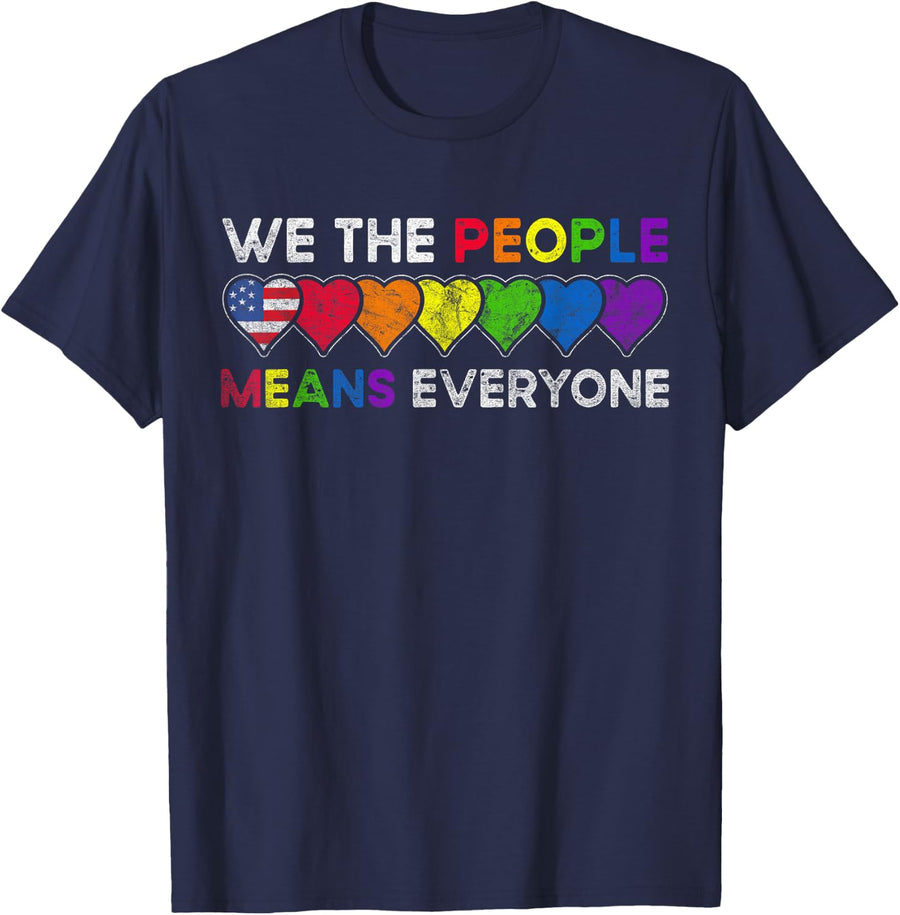 We The People Means Everyone US Constitution LGBT Pride T-Shirt Tee for Men Women - Navy Blue