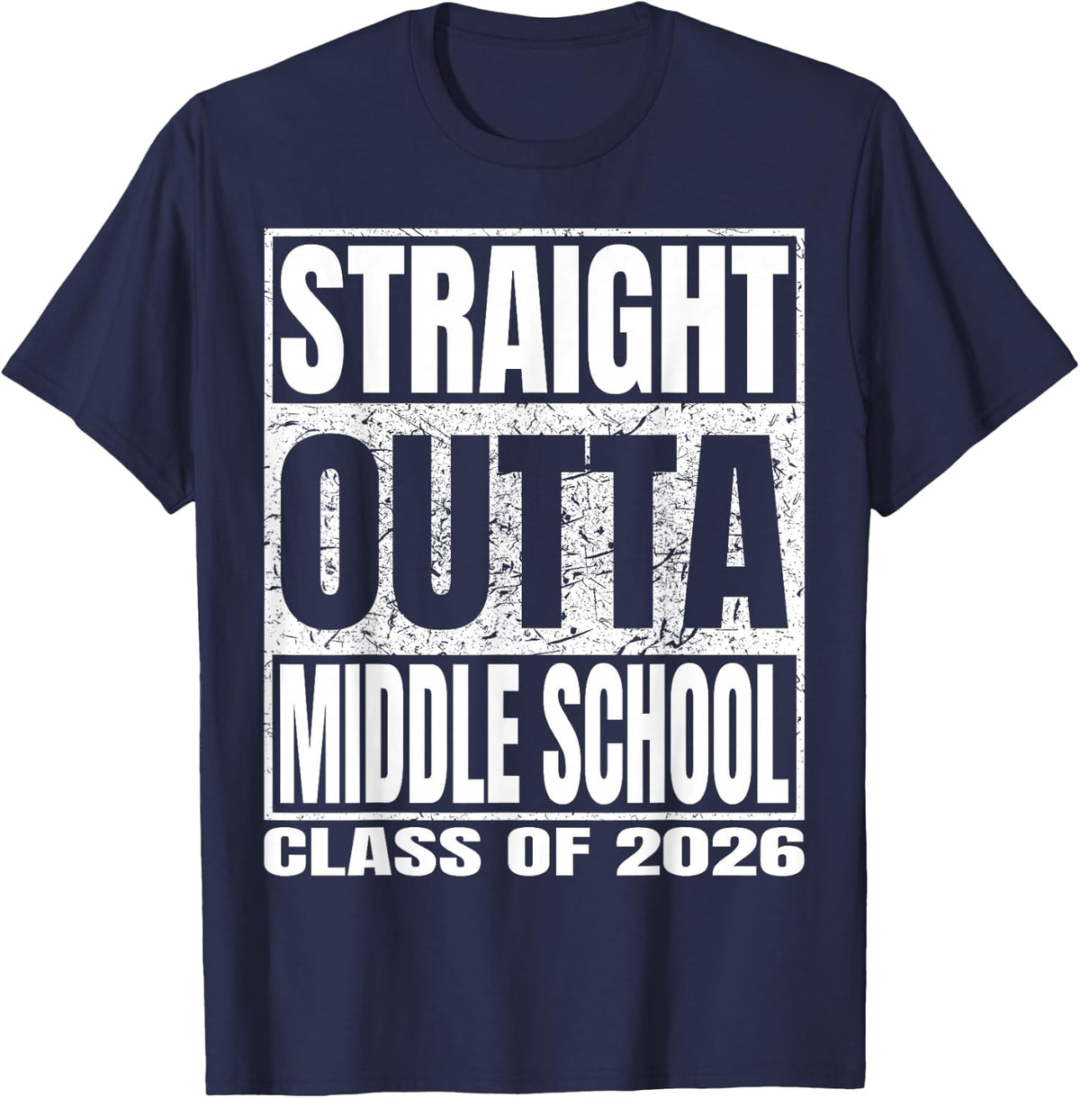 Straight Outta Middle School Funny Graduation Class 2026 T-Shirt - Navy Blue