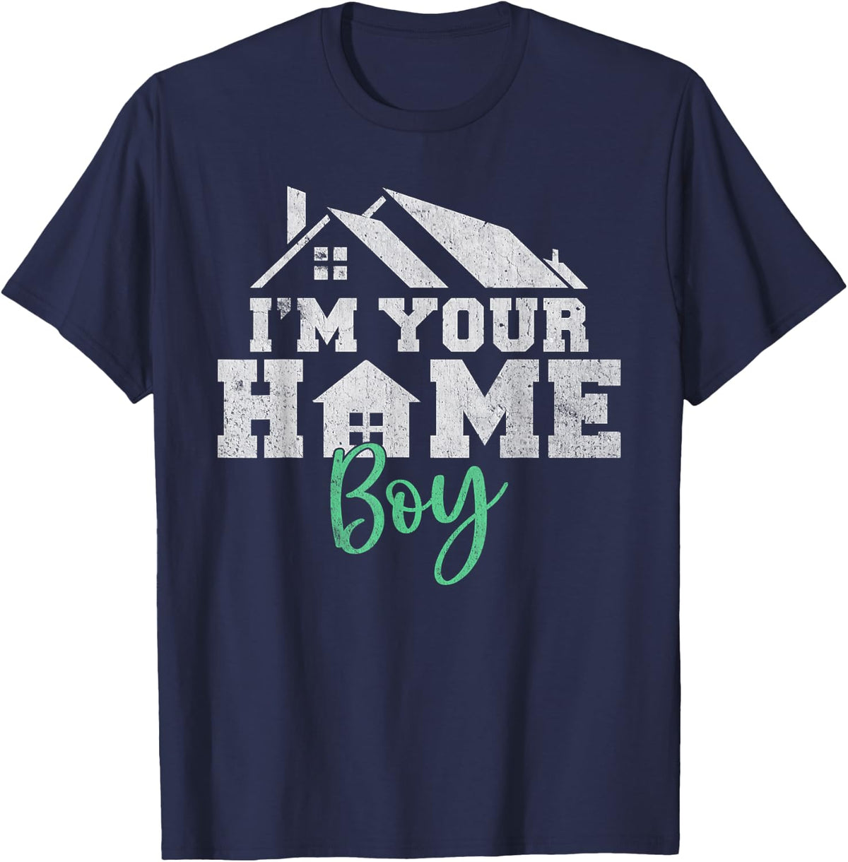 I am your Home Boy Realtor T-Shirt - Navy Blue