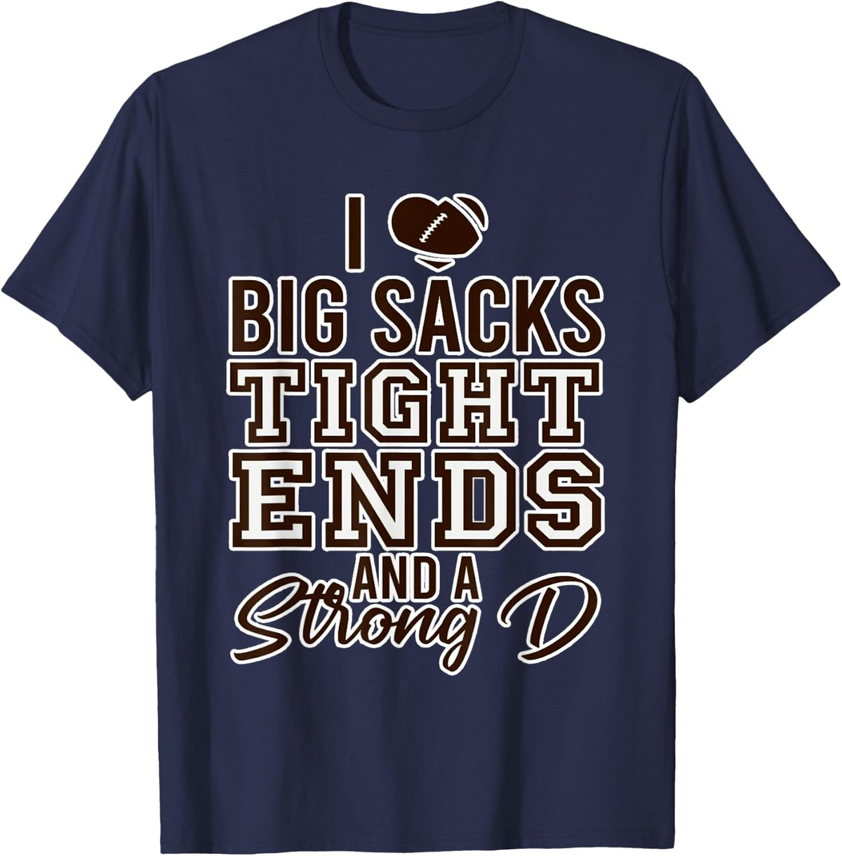Big Sacks Tight Ends Strong D Football Mom T-Shirt - Navy Blue