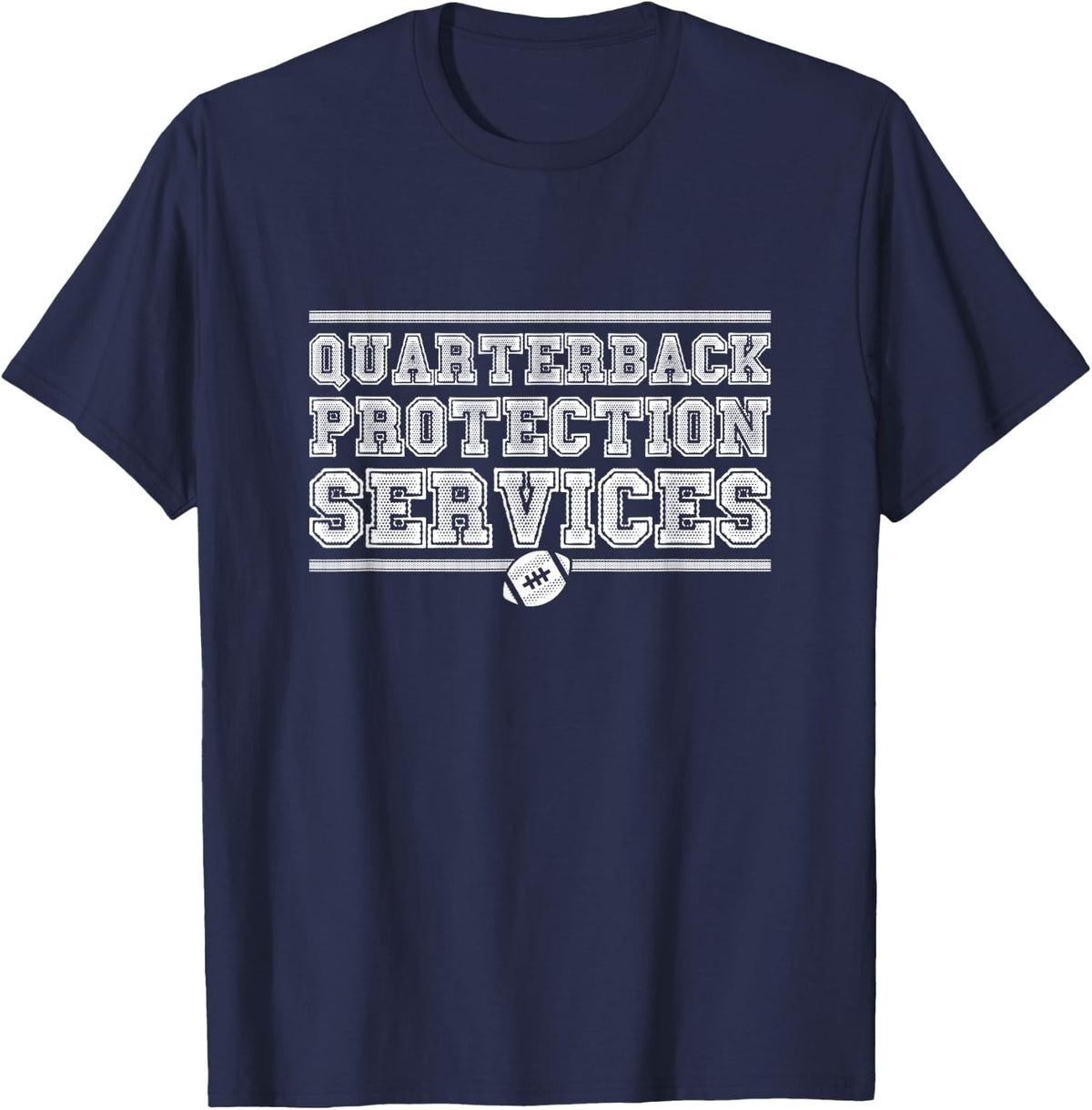 Quarterback Protection Services Lineman Football Shirt Funny T-Shirt - Navy Blue