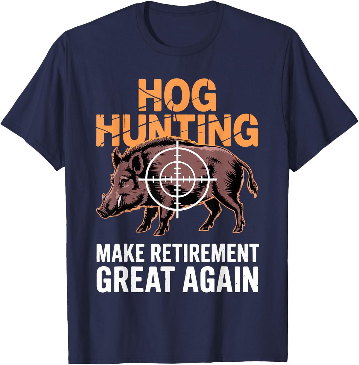 Cool Hog Hunting Art for Men Women Kids Pig Hog Hunter T-Shirt - Navy Blue