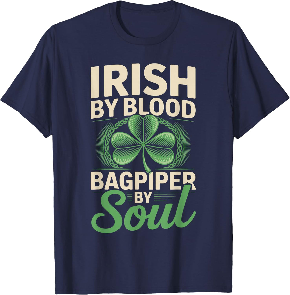 Irish By Blood Bagpiper By Soul T-Shirt - Navy Blue