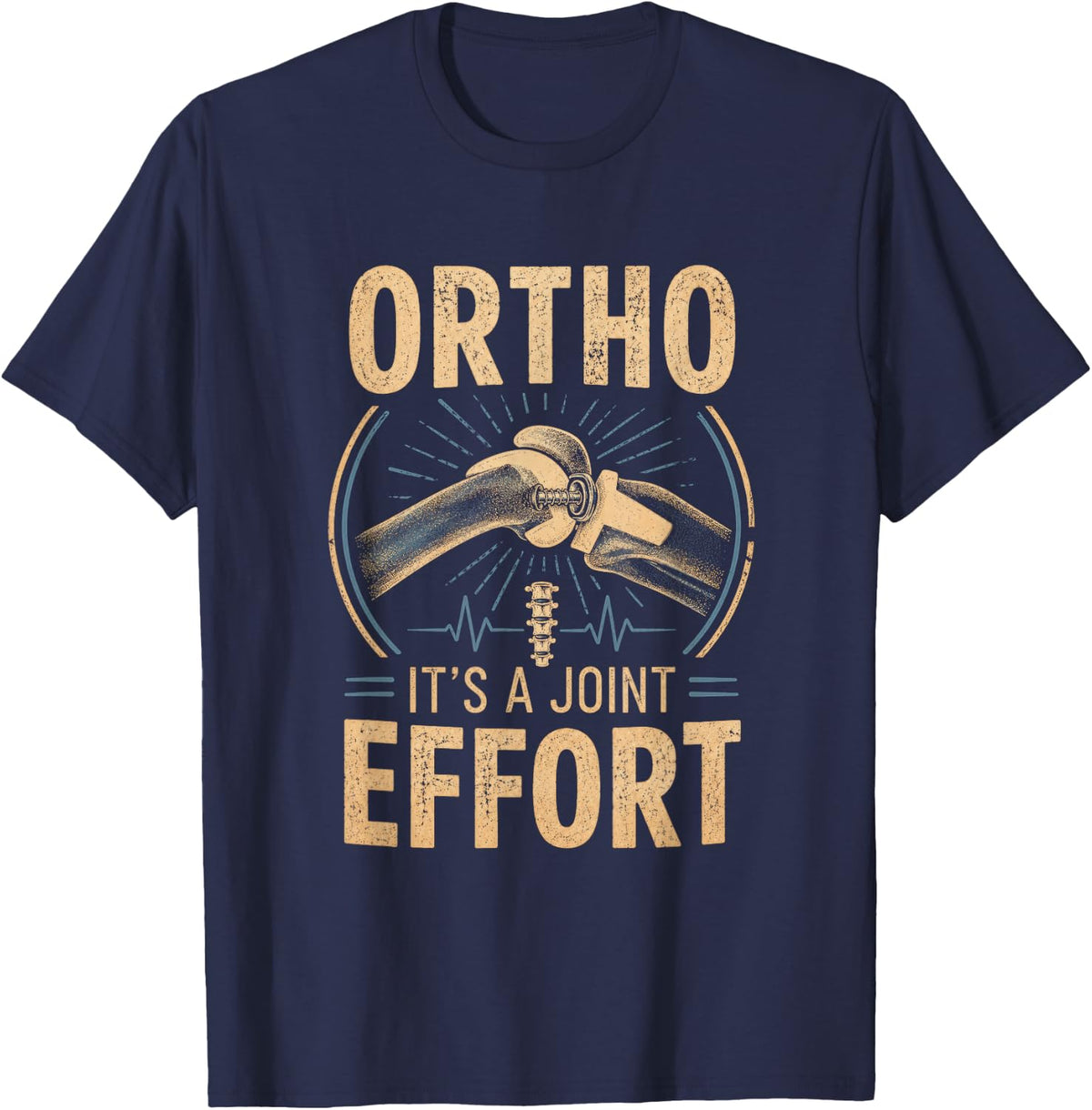 Ortho It's A Joint Effort Orthopedic Slogan Bone Humor T-Shirt - Navy Blue