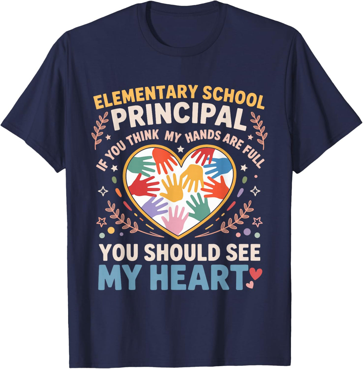 1st Day of Elementary School Principal Appreciation Heart T-Shirt - Navy Blue