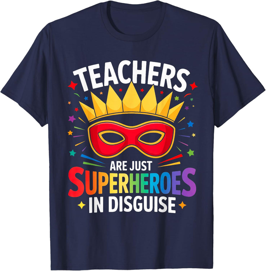 Teachers are Just Superheroes in Disguise Fun Back to School T-Shirt - Navy Blue