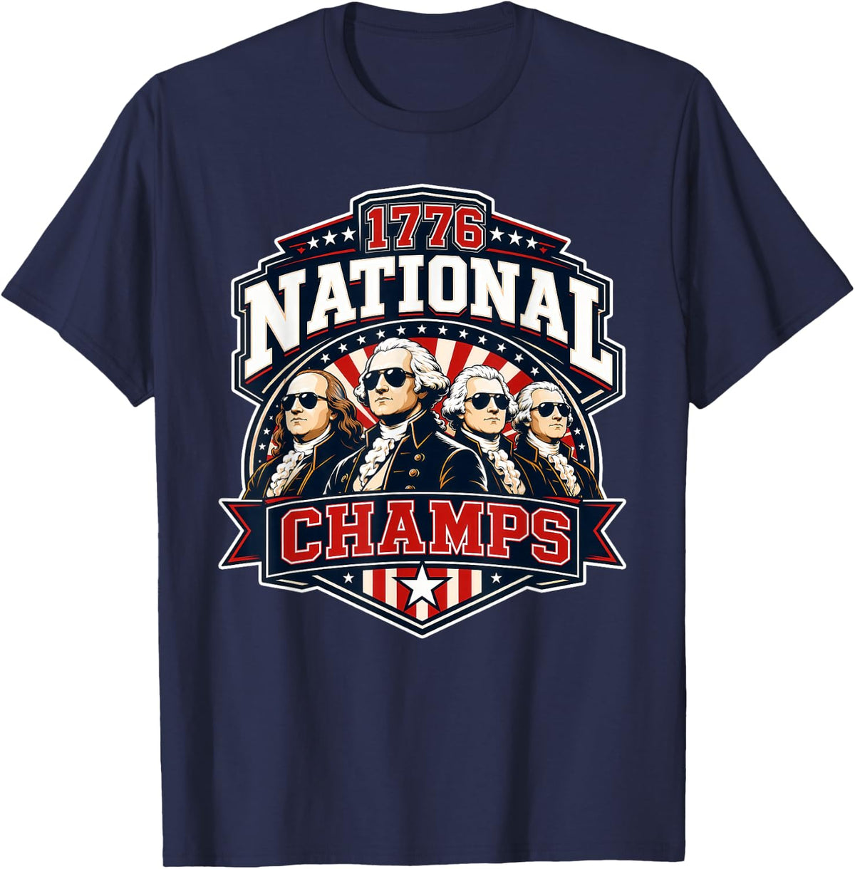 1776 National Champs 4th of July 250th Founding Fathers T-Shirt - Navy Blue