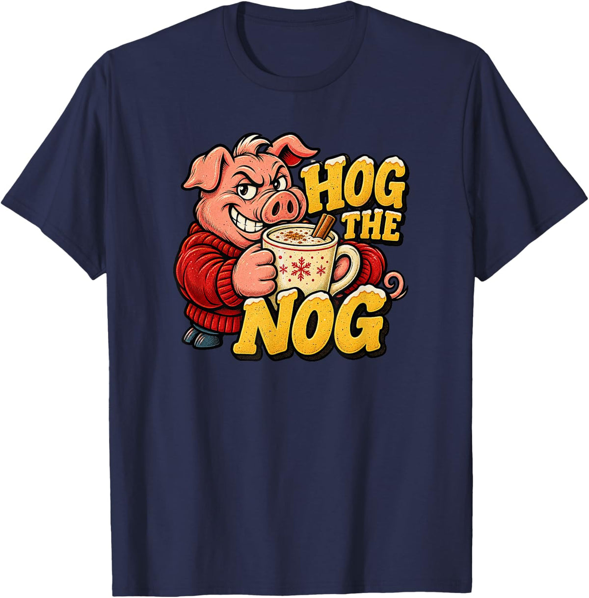 Hog The Nog Christmas Pun Pig Eggnog T-Shirt - Navy Blue