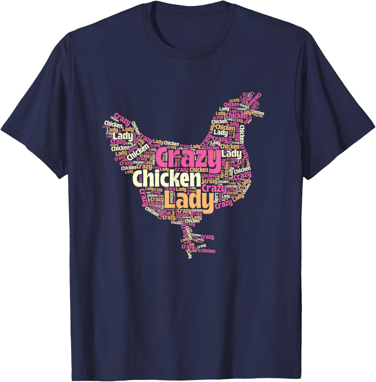 Crazy Chicken Lady Typography - Chickens Farm Animal Lover T-Shirt - Navy Blue