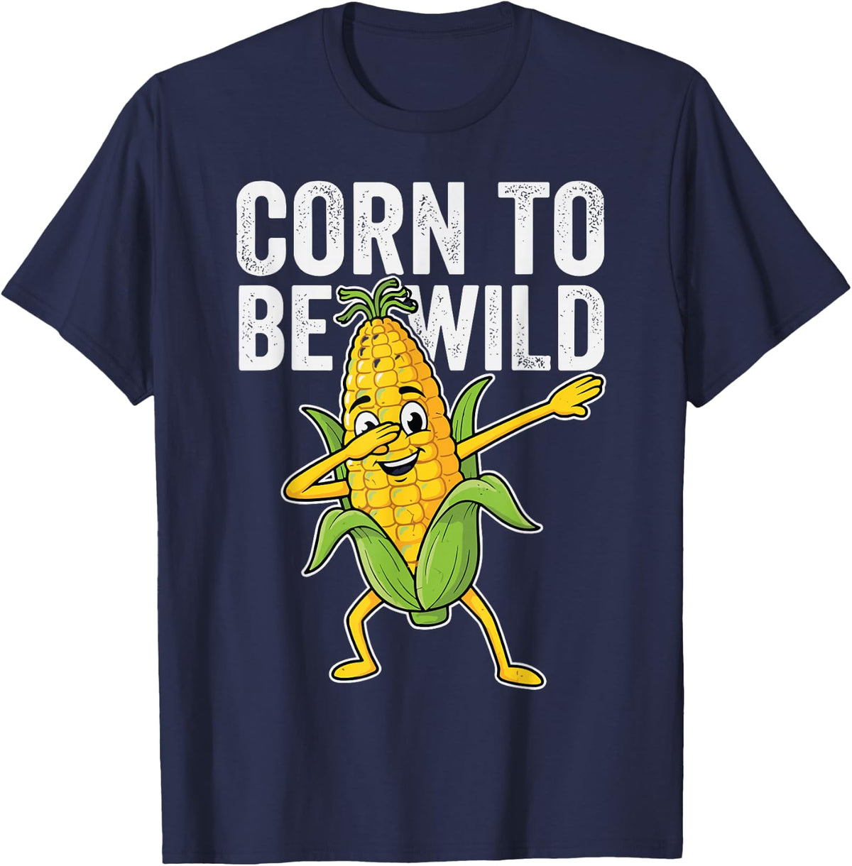 Corn to Be Wild Funny Corn Farming Farmer Men Women T-Shirt - Navy Blue