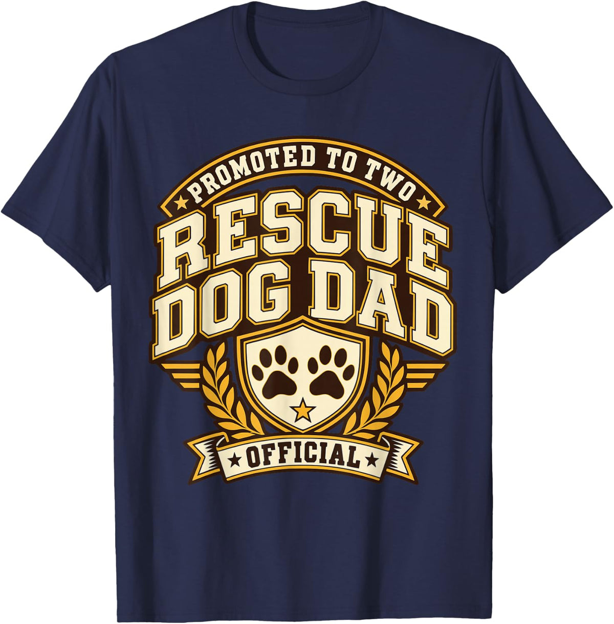 Promoted to Two Official Rescue Dog Dad Design T-Shirt - Navy Blue
