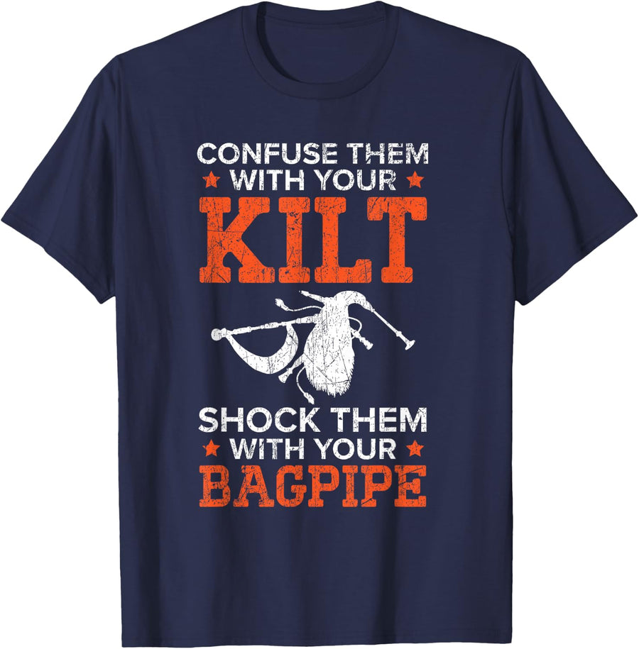 Confuse Them With Your Kilt Shock Them With Your Bagpipe T-Shirt - Navy Blue