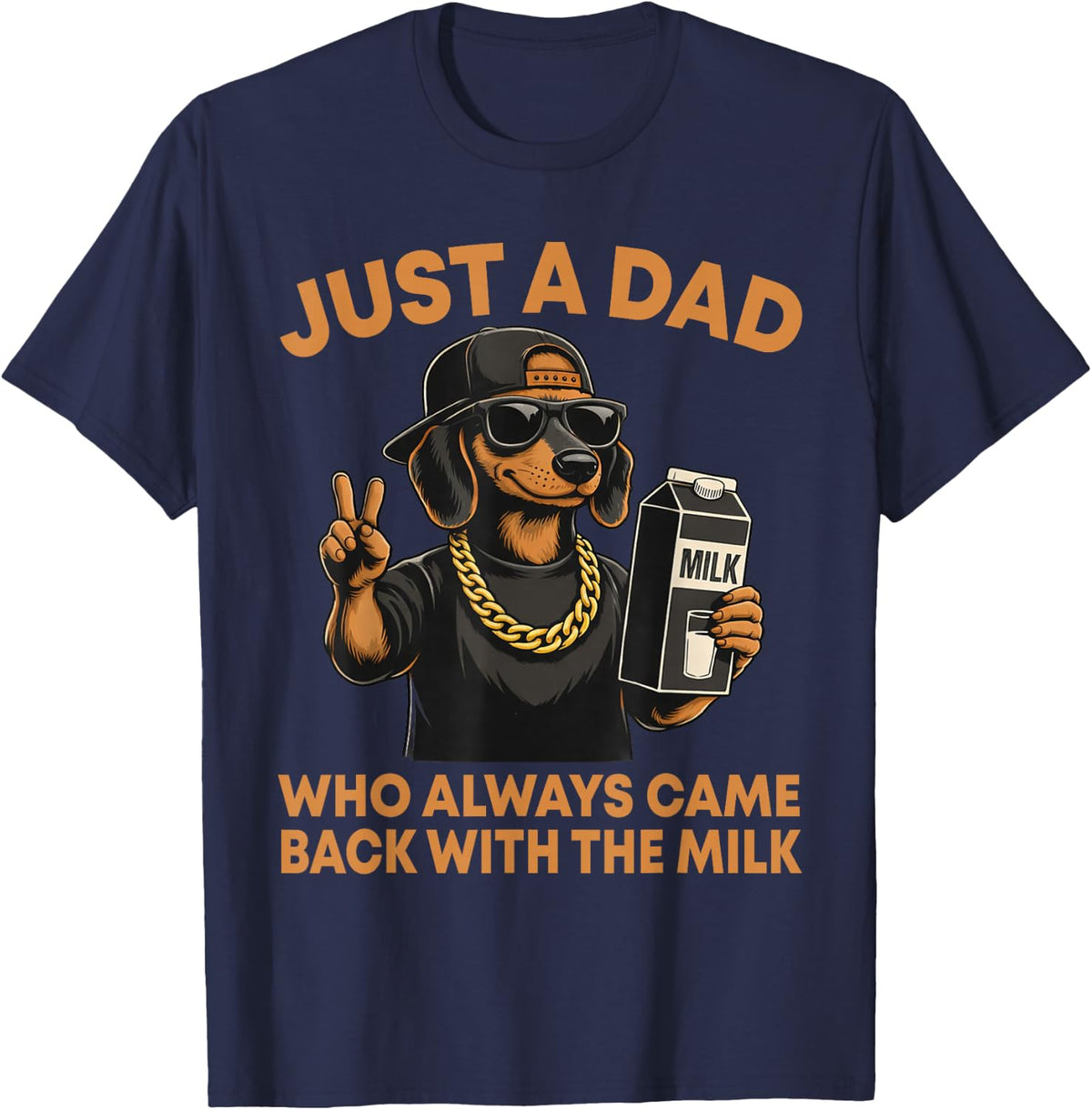 Just A Dad Who Always Came Back with The Milk Dachshund Dad T-Shirt - Navy Blue