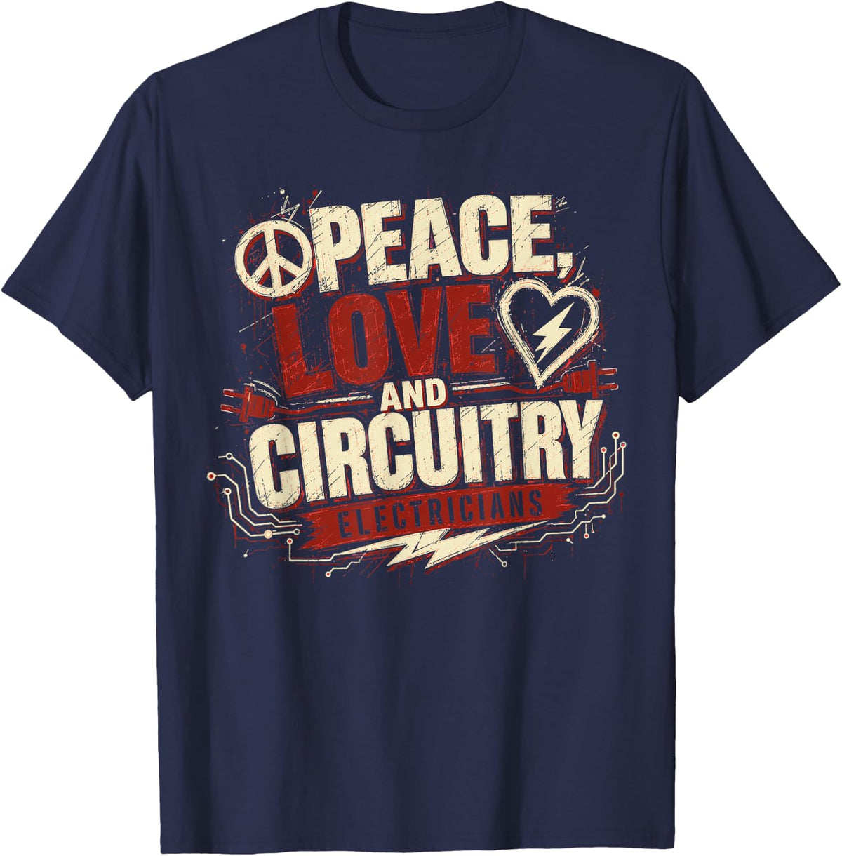 Peace Love and Circuitry Lineman Wireman Electrician T-Shirt - Navy Blue