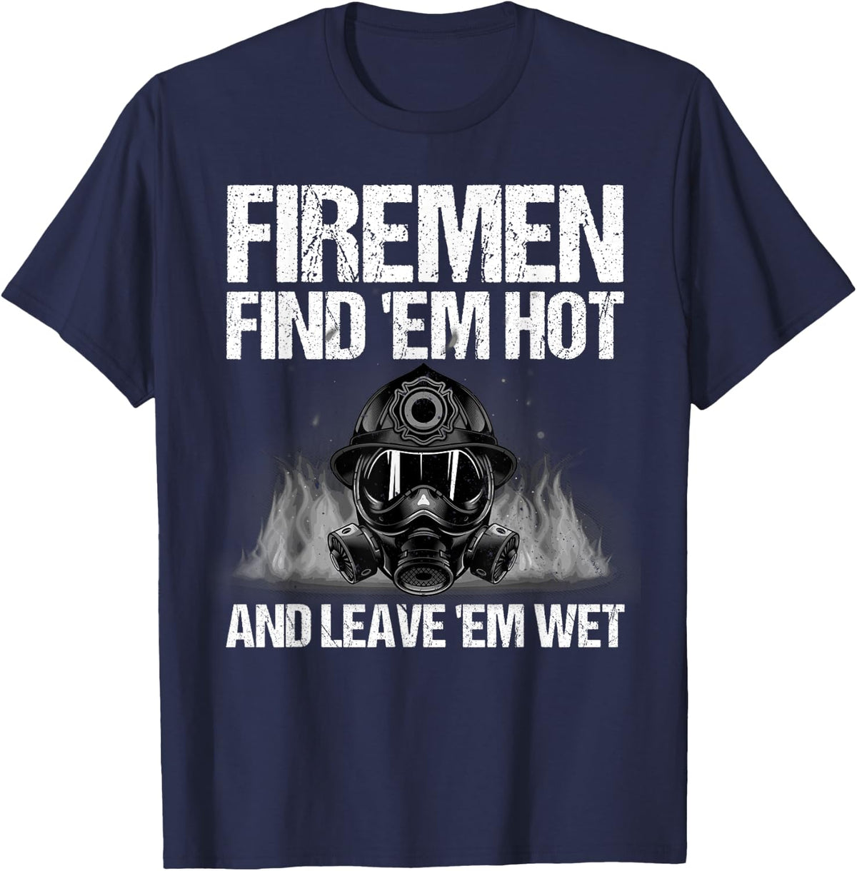 Funny Firefighter Design For Men Boys Firefighting Fireman T-Shirt - Navy Blue