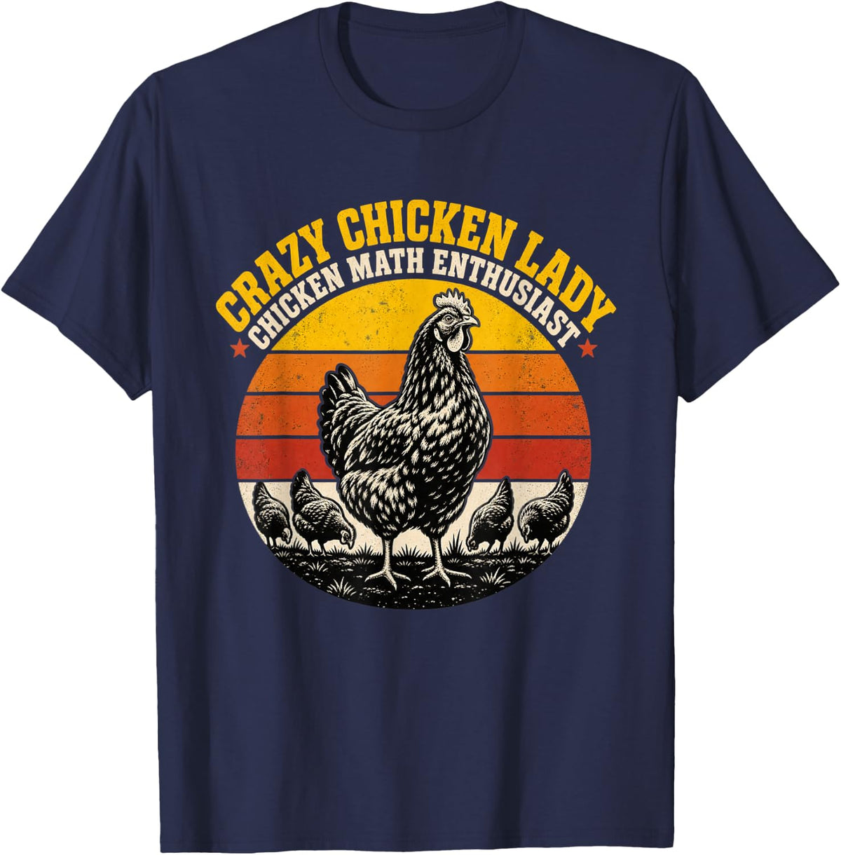 Crazy Chicken Lady Chicken Math Enthusiast Funny Retro Farm T-Shirt - Navy Blue