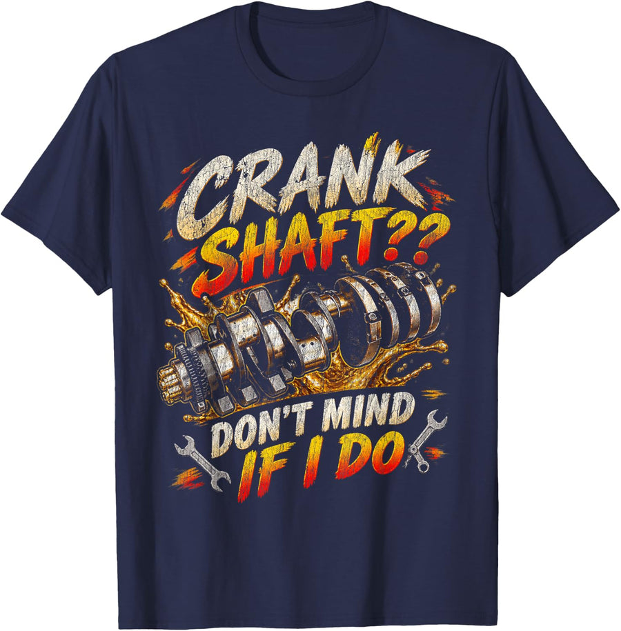 Trans Mission Ya I'm Down Crank Shaft Don't Mind Mechanic T-Shirt - Navy Blue