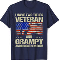 I Have Two Titles Veteran And Grampy Funny Dad Papa Grandpa T-Shirt - Navy Blue