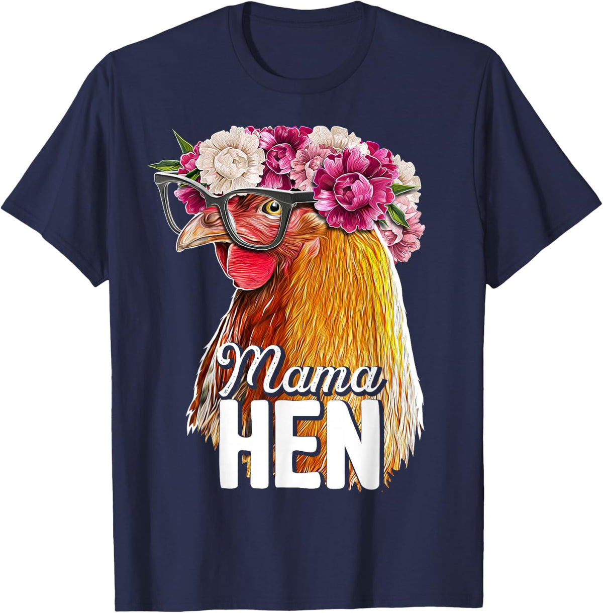 Mama Hen Floral Rhode Island Red Chicken Farmer Shirt Gift T-Shirt - Navy Blue