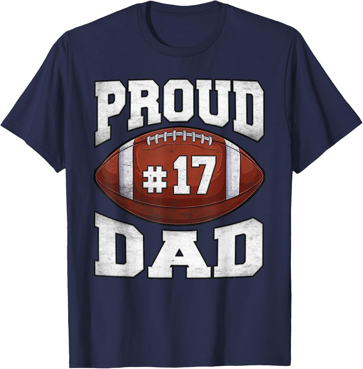 Jersey Number 17 Proud Dad Football Lineman Player T-Shirt - Navy Blue