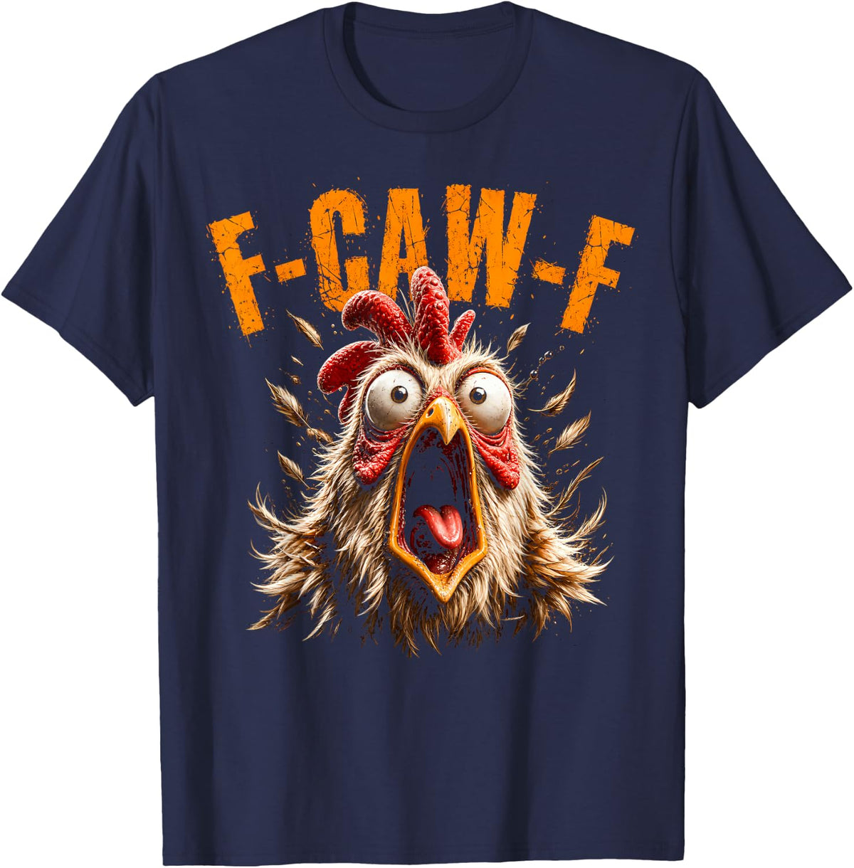Crazy Chicken Sarcastic Silly Fun Humor Quote T-Shirt - Navy Blue
