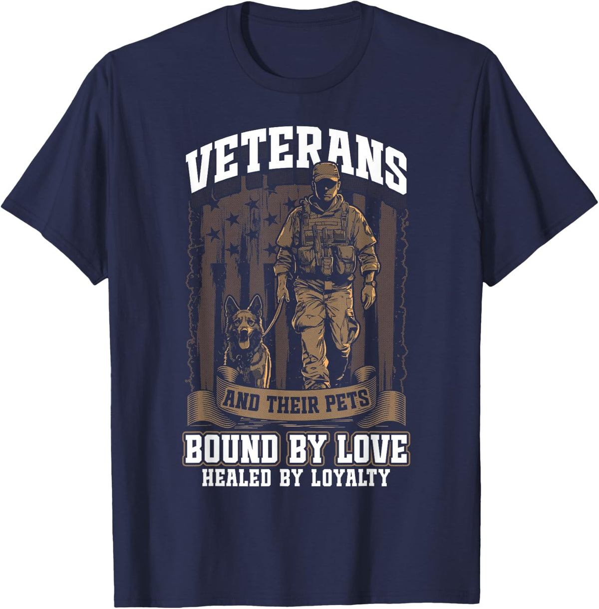 K9 Military Dog Veterans and Their Pets Quote Love Loyalty T-Shirt - Navy Blue