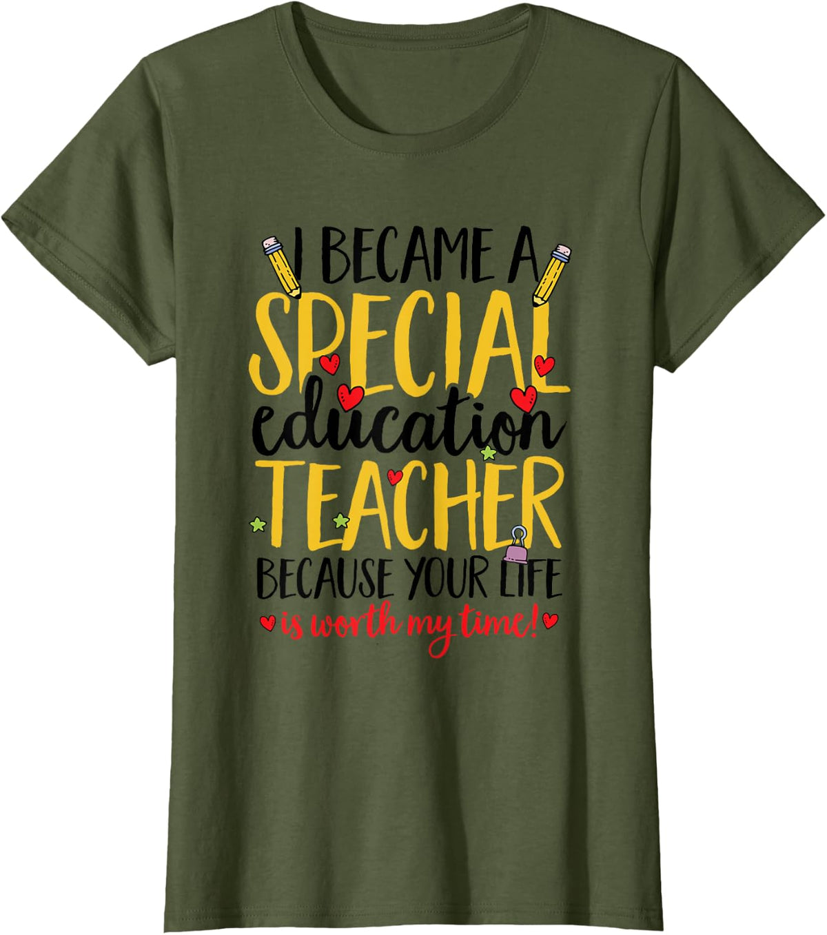 I Became A Special Education Teacher T-Shirt - Olive Green
